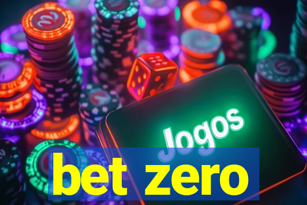 bet zero